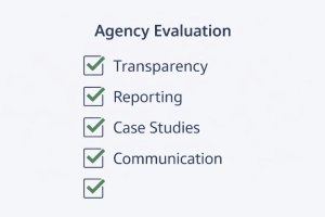 Agency evaluation checklist showing transparency reporting case studies and communication